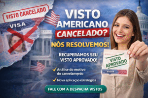Assessoria para visto americano cancelado 